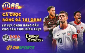 Top 3 Sảnh Cá Cược Bóng Đá Tại QH88